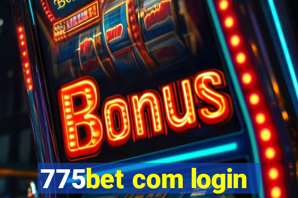 775bet com login